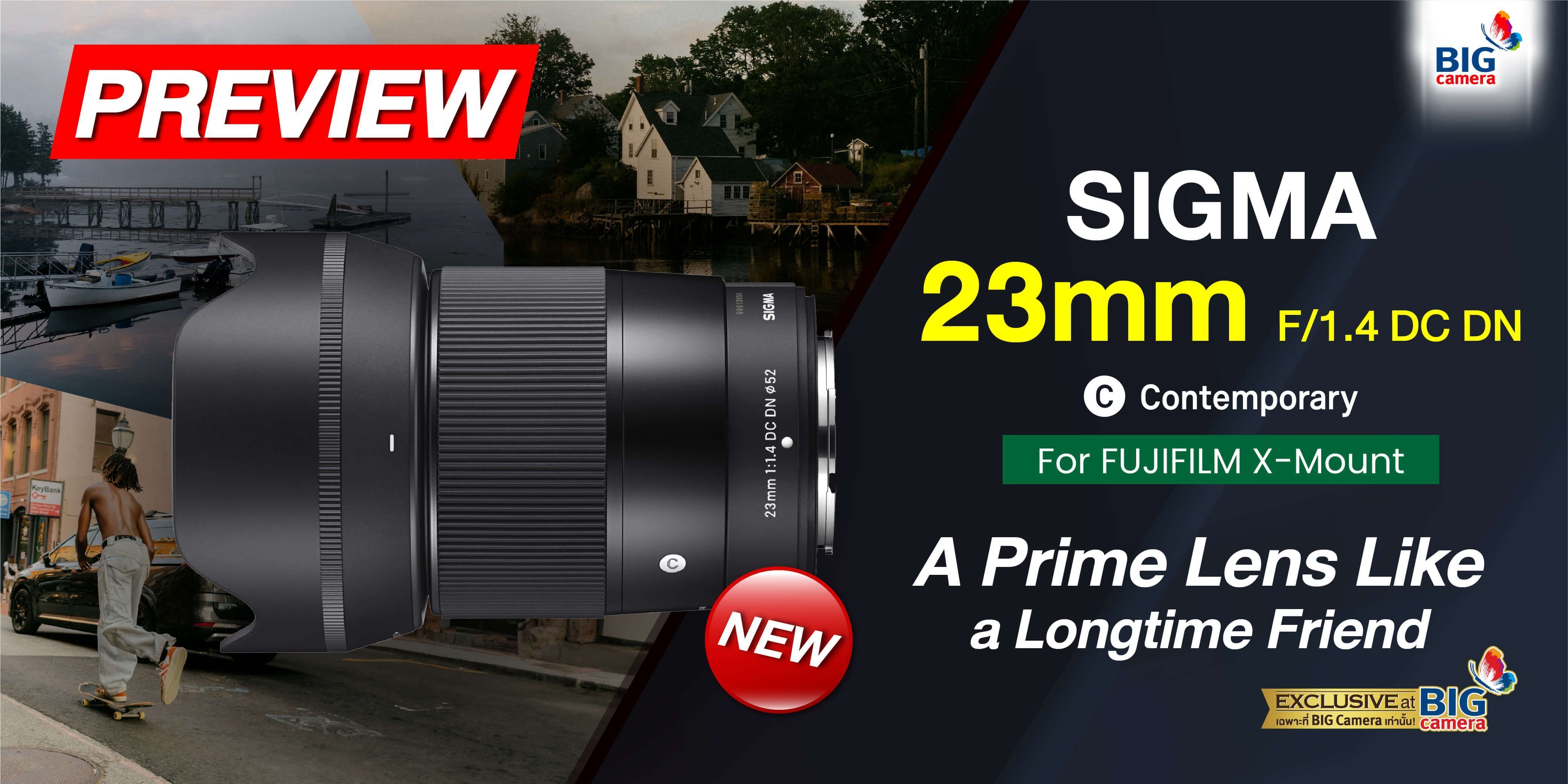 PREVIEW SIGMA 23mm F/1.4 DC DN | Contemporary for Fujifilm X Mount  “A Prime Lens Like a Longtime Friend”